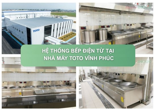 Hệ thống bếp điện từ công nghiệp MasterINDUC tại Nhà máy Toto – Vĩnh Phúc