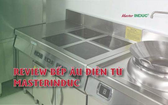 Review bếp Âu điện từ MasterINDUC 2